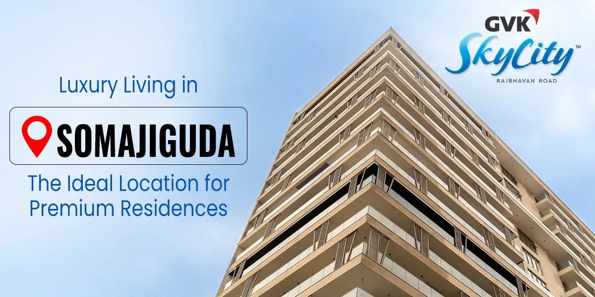 Luxury Living in Somajiguda