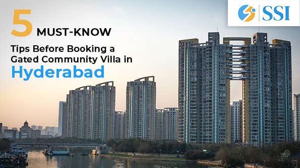 5 Must-Know Tips Before Booking a Gated Community Villa in Hyderabad